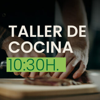 Taller de cocina |10:30 hrs.| + entrada general